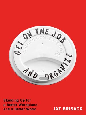 cover image of Get on the Job and Organize